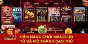 Hướng dẫn chơi Manclub cho gà mờ