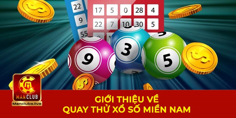 tổng quan về quay thử xổ số miền nam